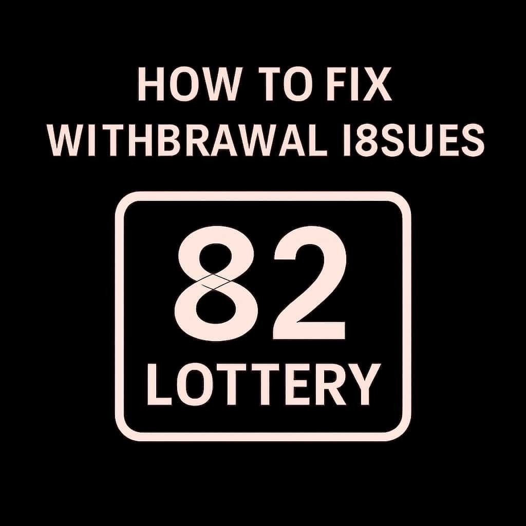 A badge representing guidelines for fixing withdrawal issues in the 82 Lottery.